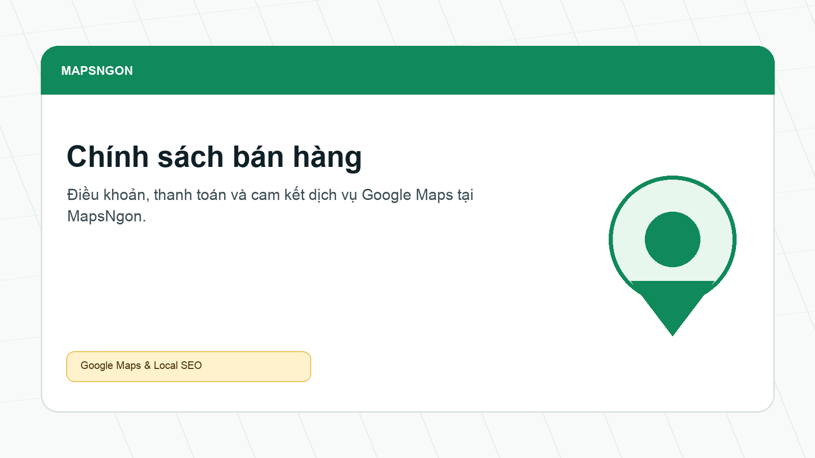 Chính sách bán hàng dịch vụ Google Maps tại MapsNgon